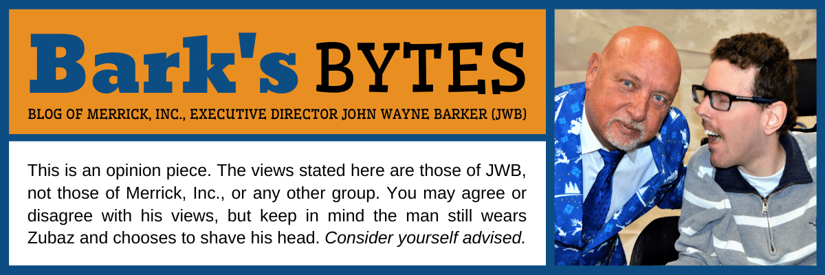 Blog of Merrick, Inc., Executive Director John Wayne Barker (JWB)